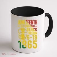Juneteenth Celebrating Black Freedom 6-19-1865 Coffee Mug thumb 1