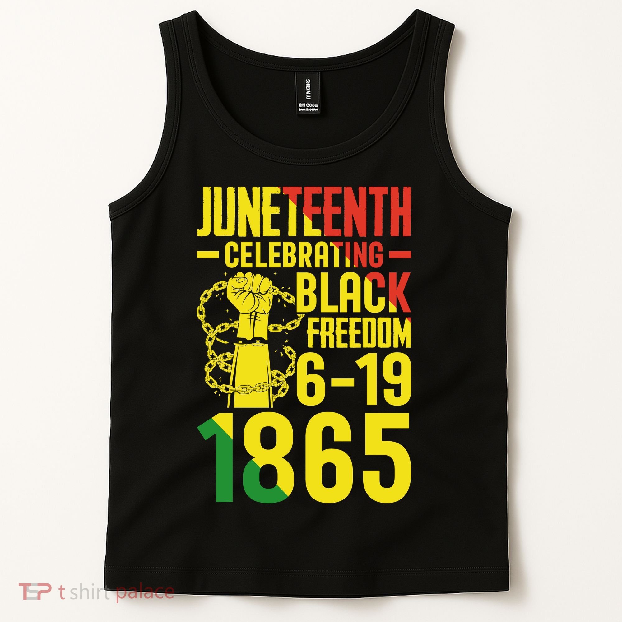 Juneteenth Celebrating Black Freedom 6-19-1865 Tank Top