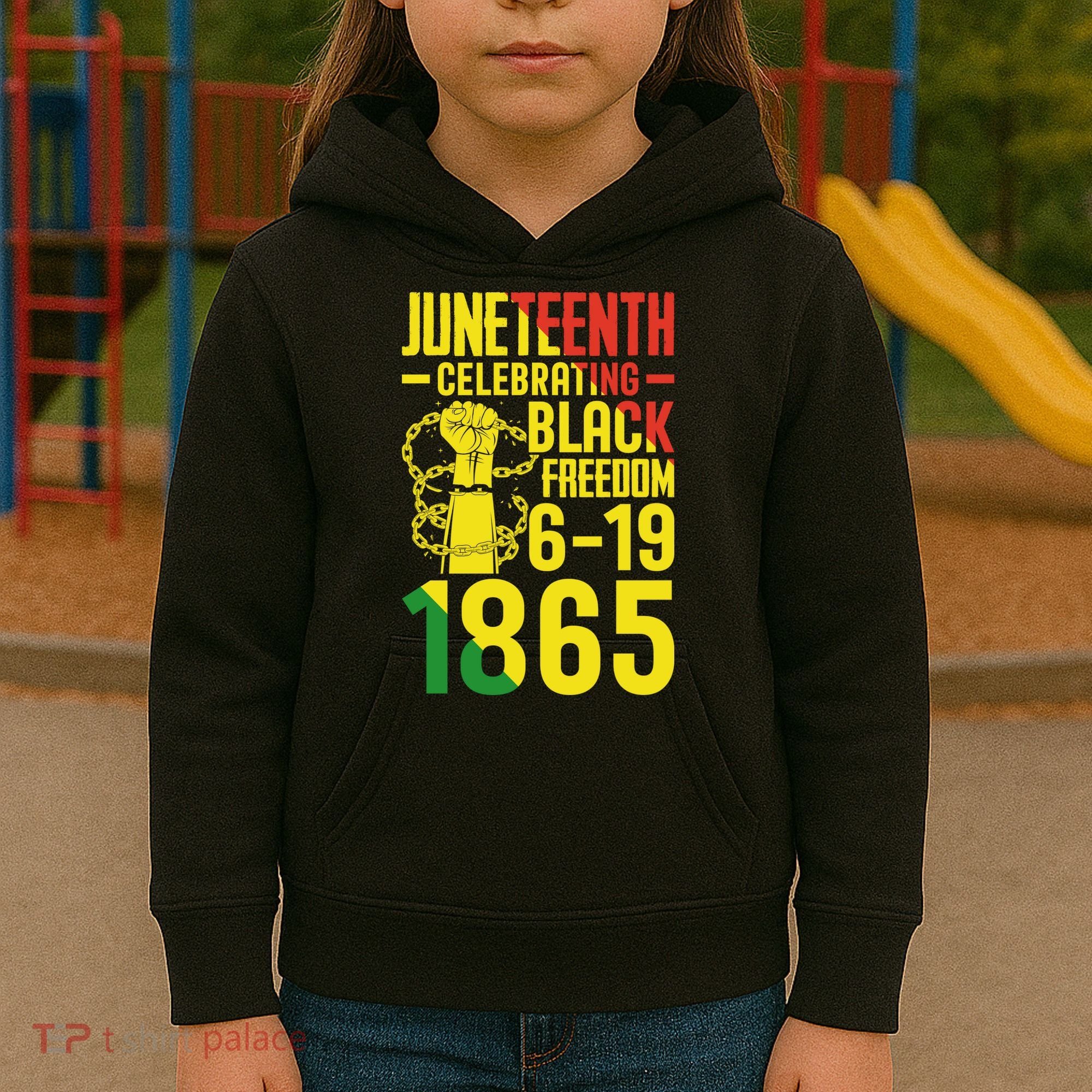 Juneteenth Celebrating Black Freedom 6-19-1865 Kids Hoodie