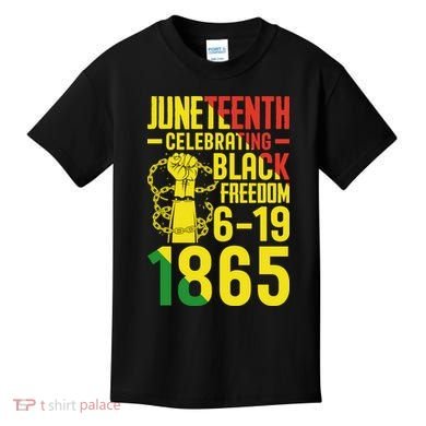 Juneteenth Celebrating Black Freedom 6-19-1865 Kids T-Shirt