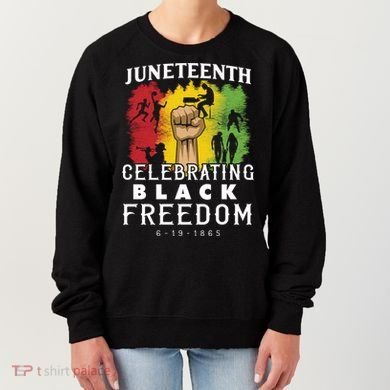 Juneteenth Celebrating Black Freedom 1865 Women's Sweatshirt