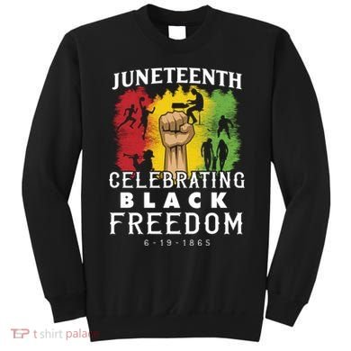 Juneteenth Celebrating Black Freedom 1865 Sweatshirt