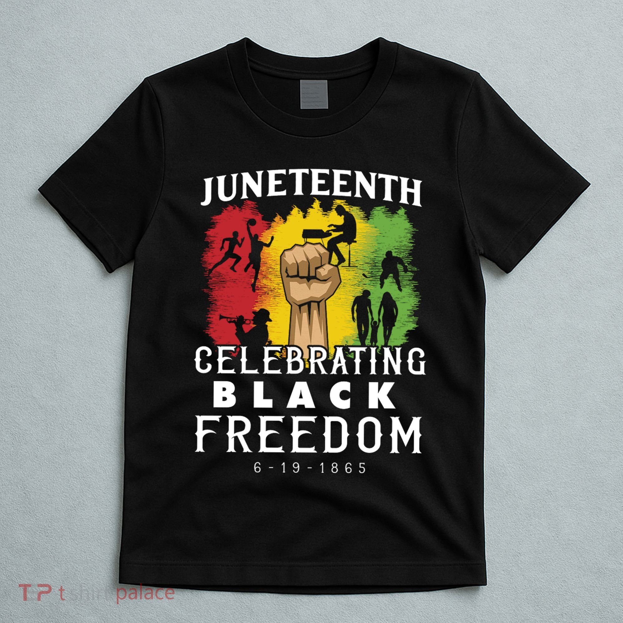 Juneteenth Celebrating Black Freedom 1865 T-Shirt