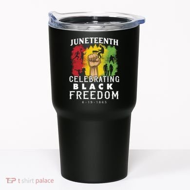 Juneteenth Celebrating Black Freedom 1865 Tumbler