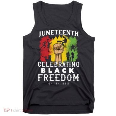 Juneteenth Celebrating Black Freedom 1865 Tank Top