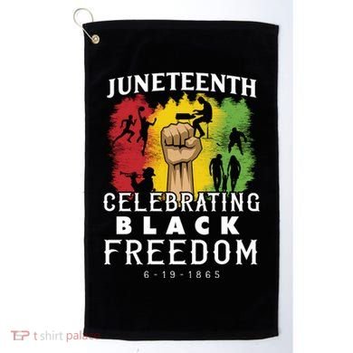 Juneteenth Celebrating Black Freedom 1865 Golf Towel