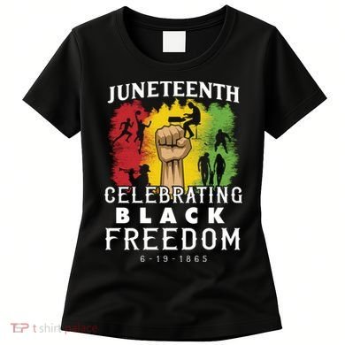 Juneteenth Celebrating Black Freedom 1865 Women's T-Shirt
