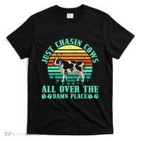 Just Chasin Cows All Over The Damn Place Cow Farmer T-Shirt thumb 0