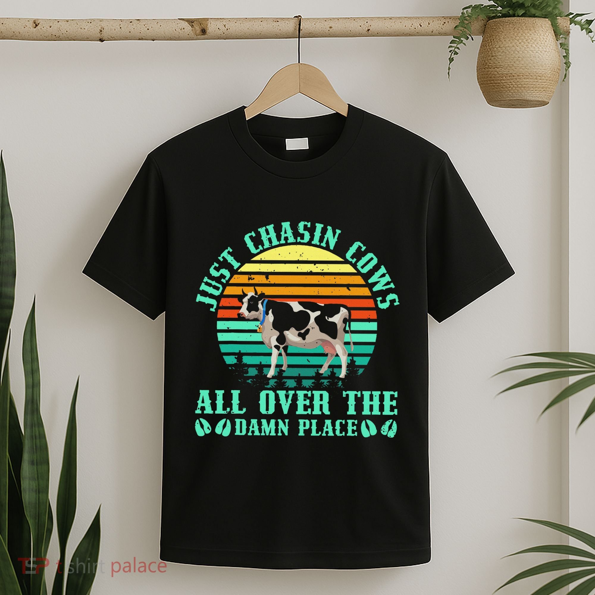 Just Chasin Cows All Over The Damn Place Cow Farmer T-Shirt