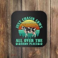 Just Chasin Cows All Over The Damn Place Cow Farmer Coaster thumb 0
