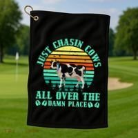 Just Chasin Cows All Over The Damn Place Cow Farmer Golf Towel thumb 1
