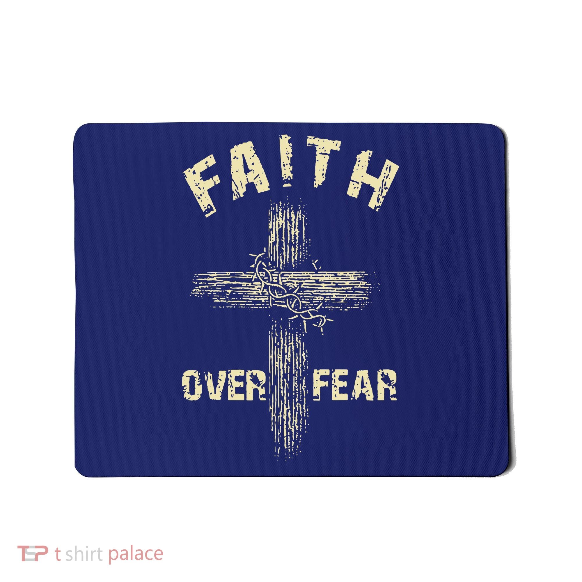Jesus Christ Cross Faith Over Fear Mousepad
