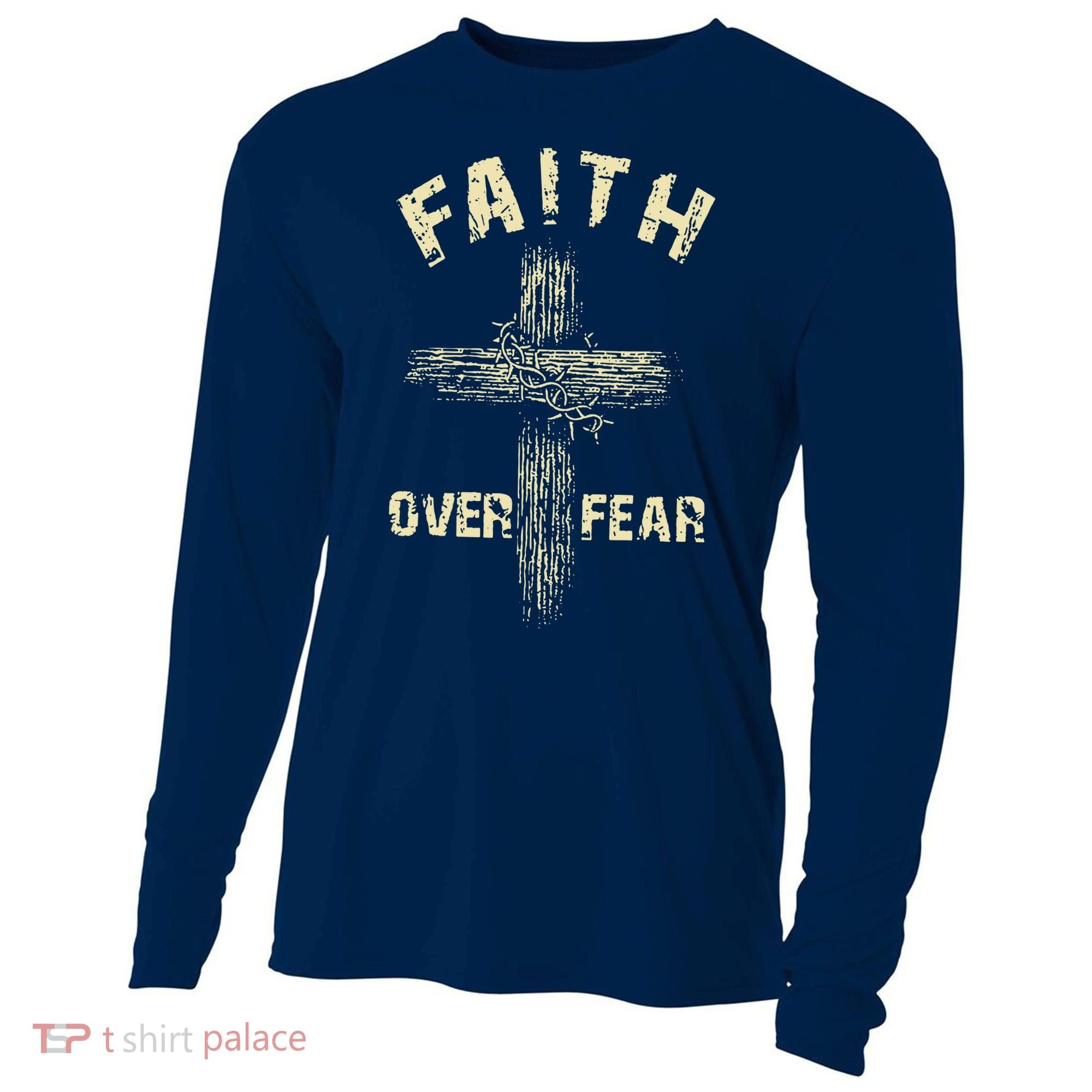 Jesus Christ Cross Faith Over Fear Cooling Performance Long Sleeve Crew