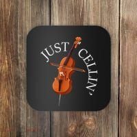 Just Cellin Cello Player Cellist Musician Classical Music Coaster thumb 0