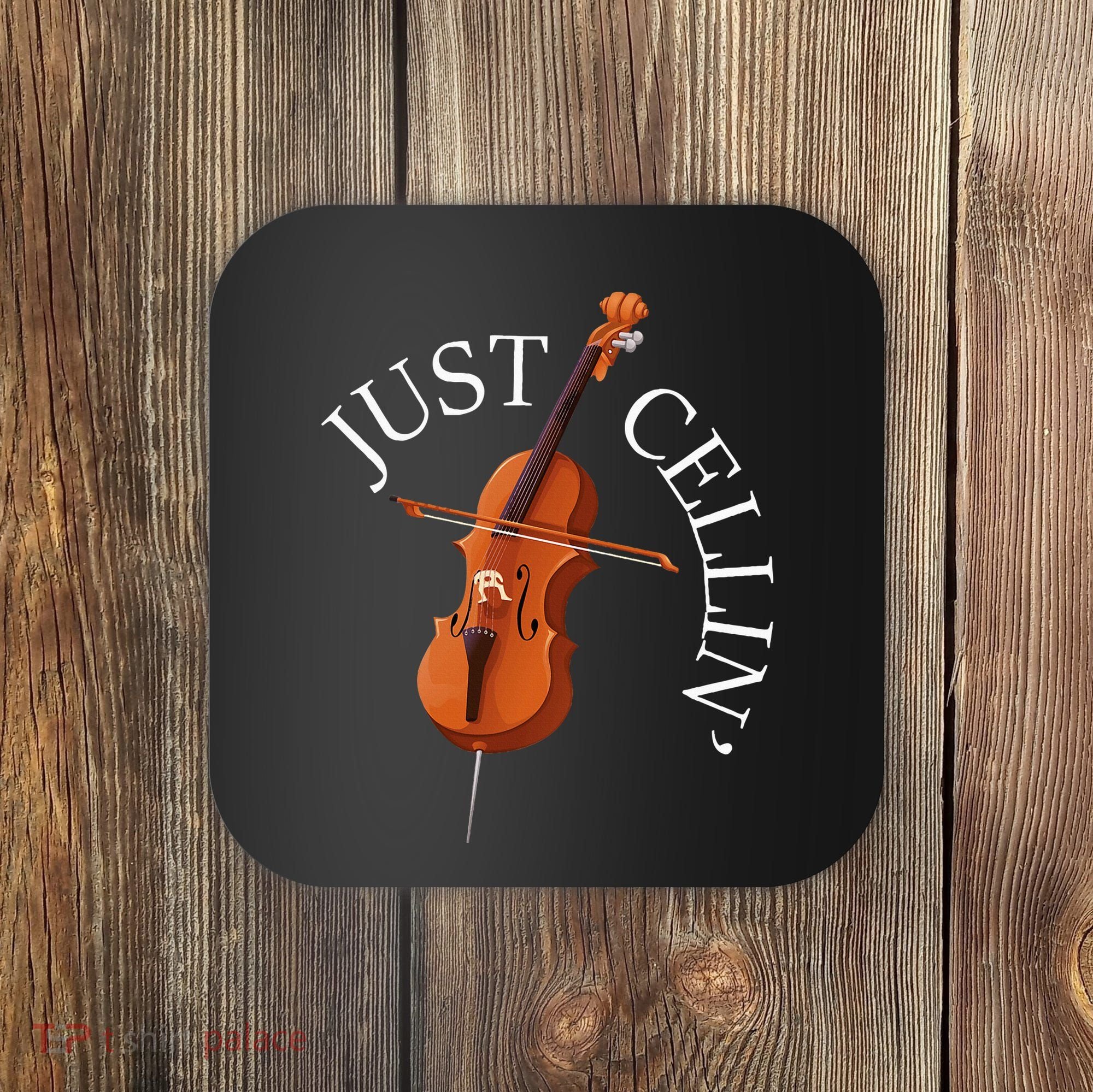 Just Cellin Cello Player Cellist Musician Classical Music Coaster