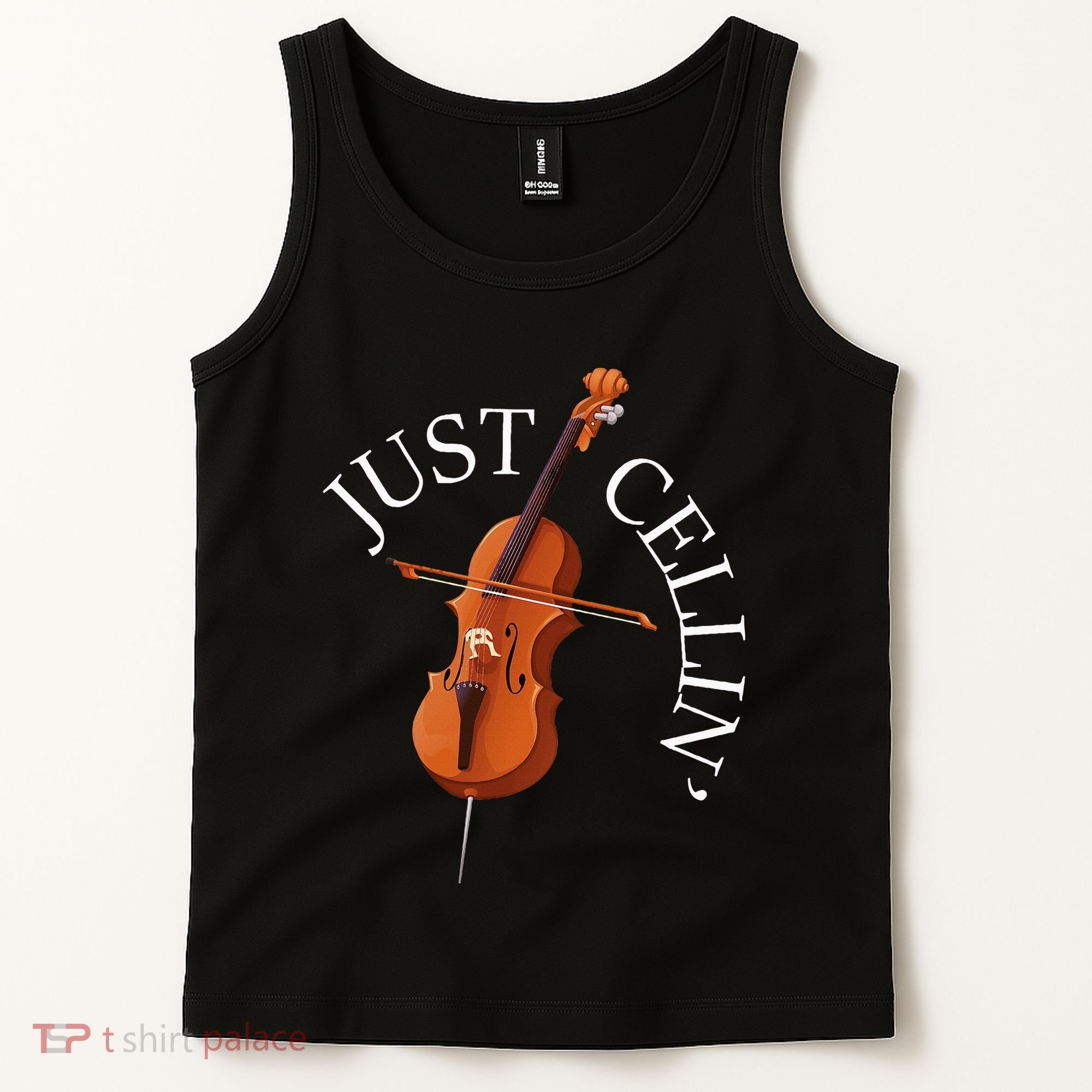 Just Cellin Cello Player Cellist Musician Classical Music Tank Top