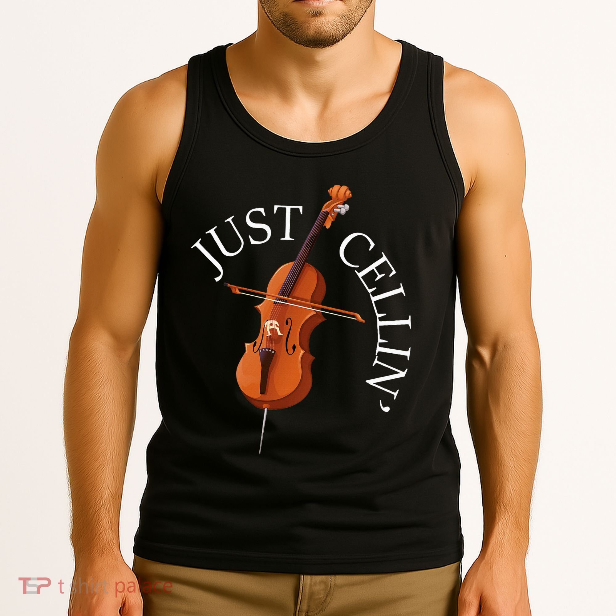 Just Cellin Cello Player Cellist Musician Classical Music Tank Top