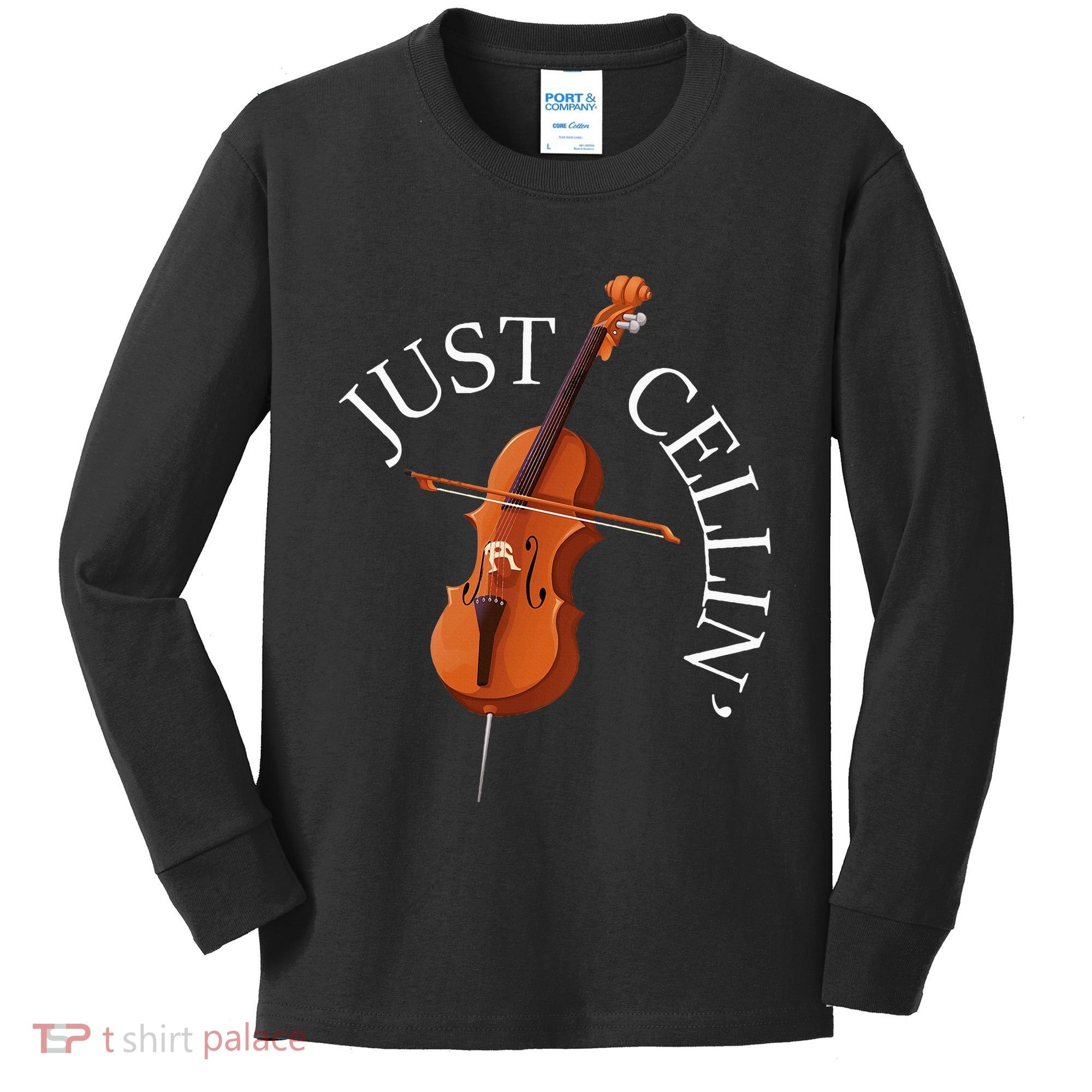 Just Cellin Cello Player Cellist Musician Classical Music Kids Long Sleeve Shirt