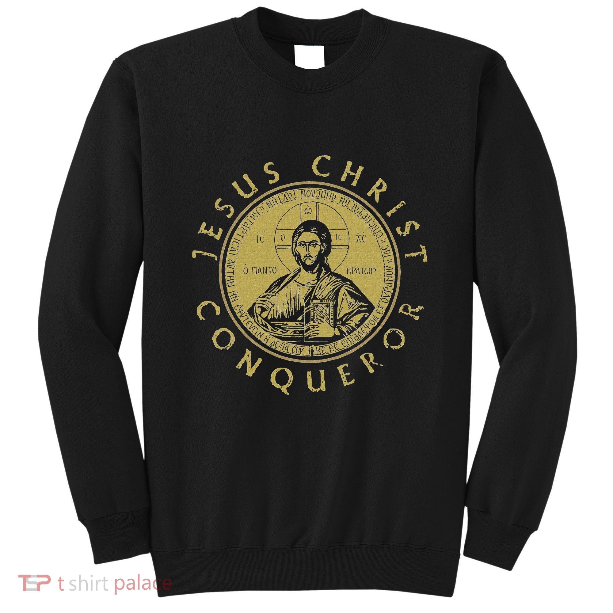 Jesus Christ Conqueror Orthodox Christianity Sweatshirt
