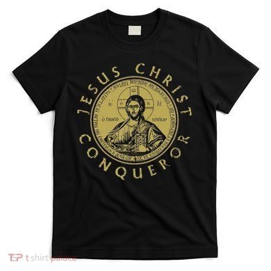 Jesus Christ Conqueror Orthodox Christianity T-Shirt