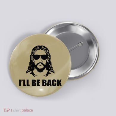 Jesus Christ Design I´ll Be Back Jesus Button