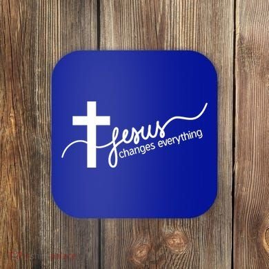 Jesus Changes Everything Cross Coaster