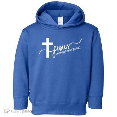 Jesus Changes Everything Cross Toddler Hoodie