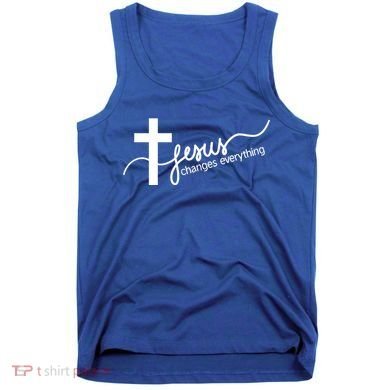 Jesus Changes Everything Cross Tank Top