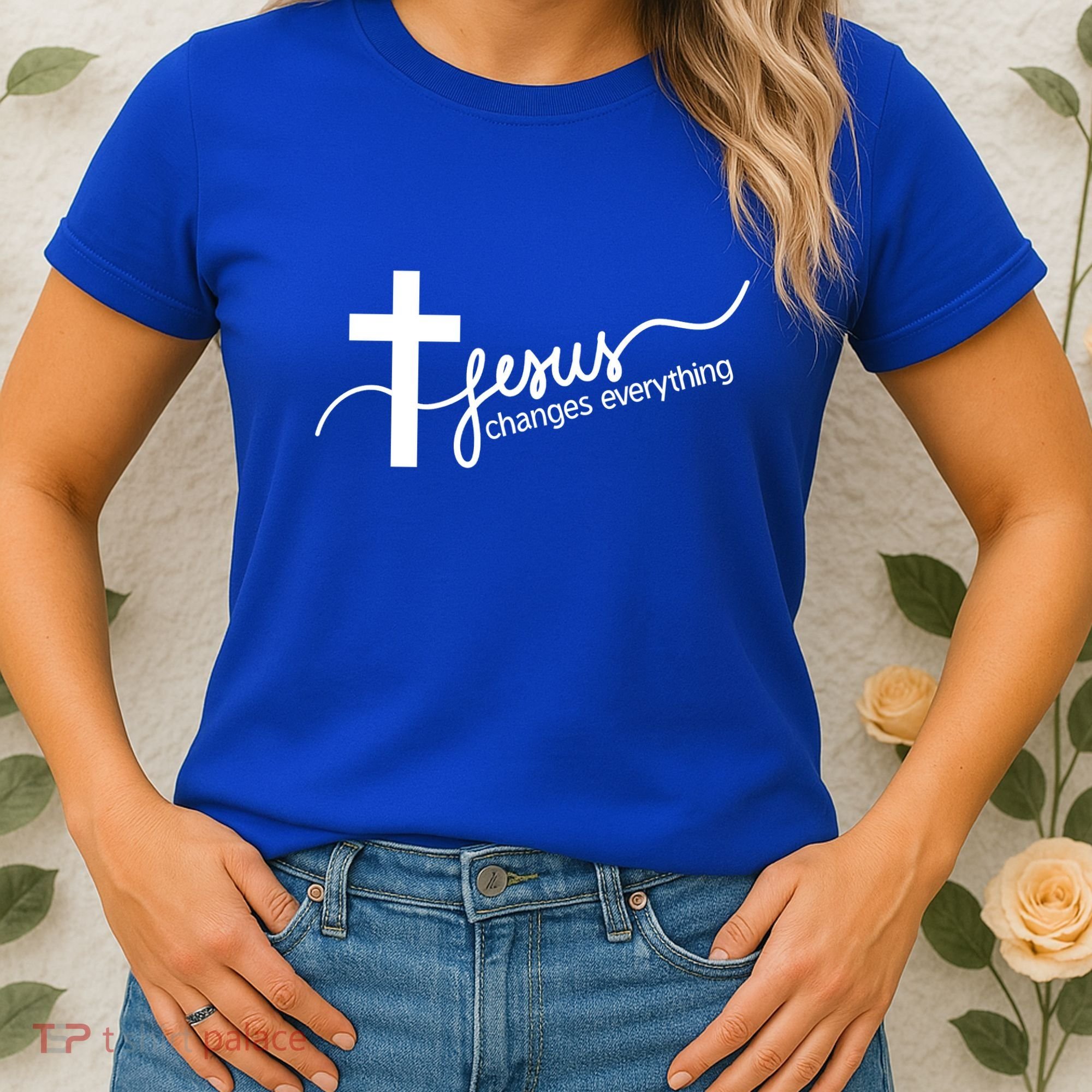 Jesus Changes Everything Cross Women's T-Shirt