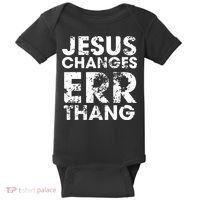 Jesus Changes Err Thang Baby Bodysuit thumb 0