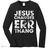 Jesus Changes Err Thang Women's Long Sleeve Shirt thumb 0
