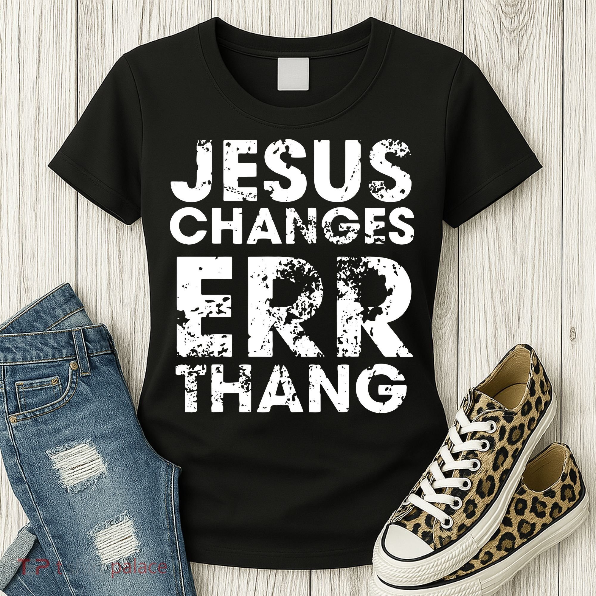Jesus Changes Err Thang Women's T-Shirt