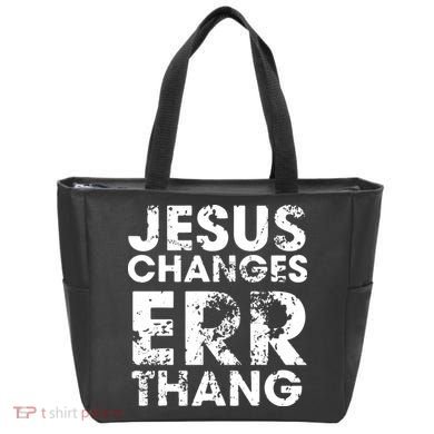Jesus Changes Err Thang Tote Bag