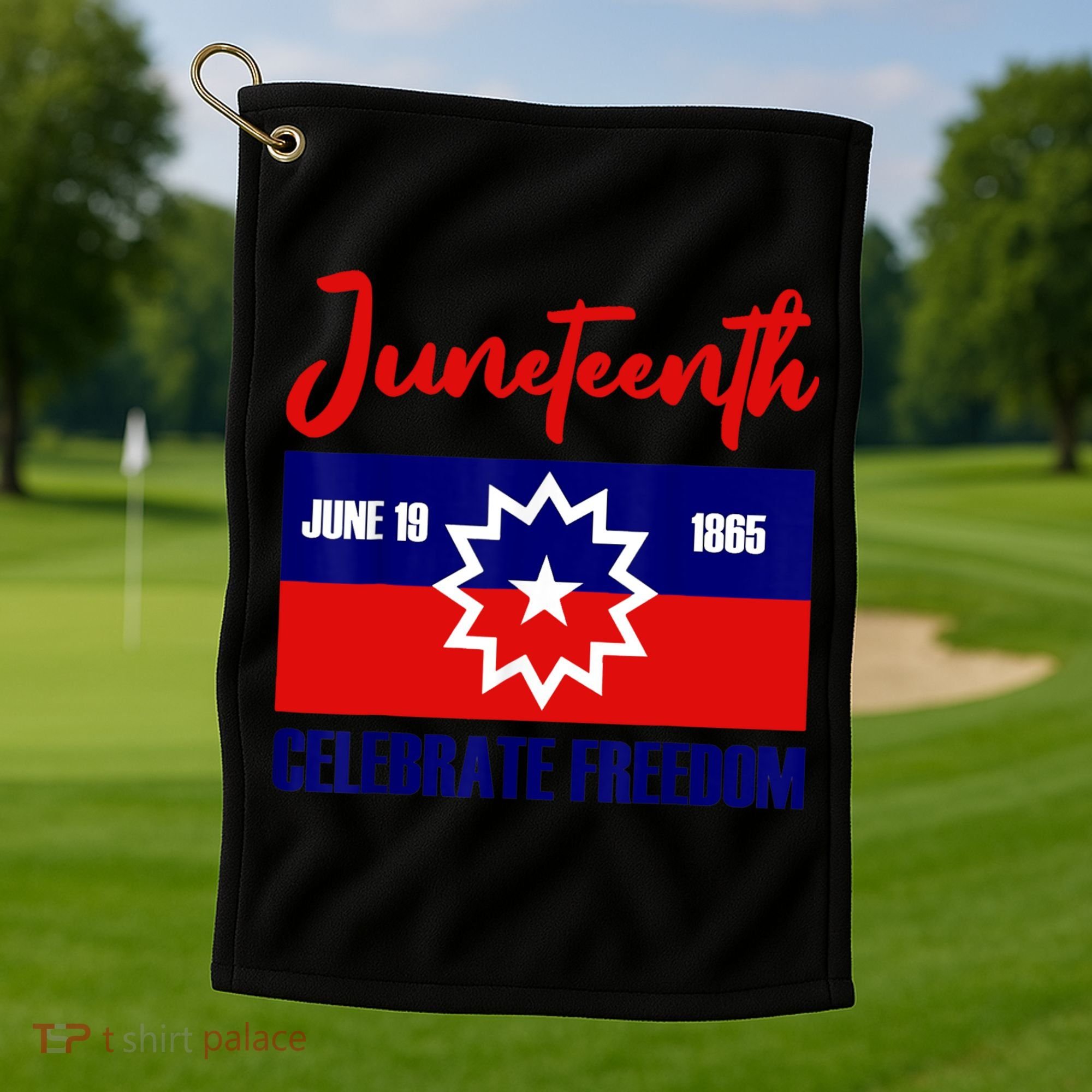 Juneteenth Celebrate Freedom Red White Blue Free Black Slave Golf Towel
