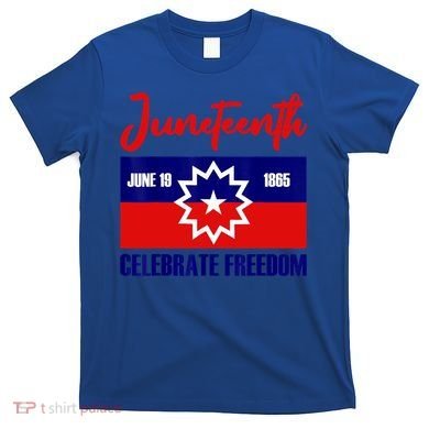 Juneteenth Celebrate Freedom Red White Blue Free Black Slave T-Shirt