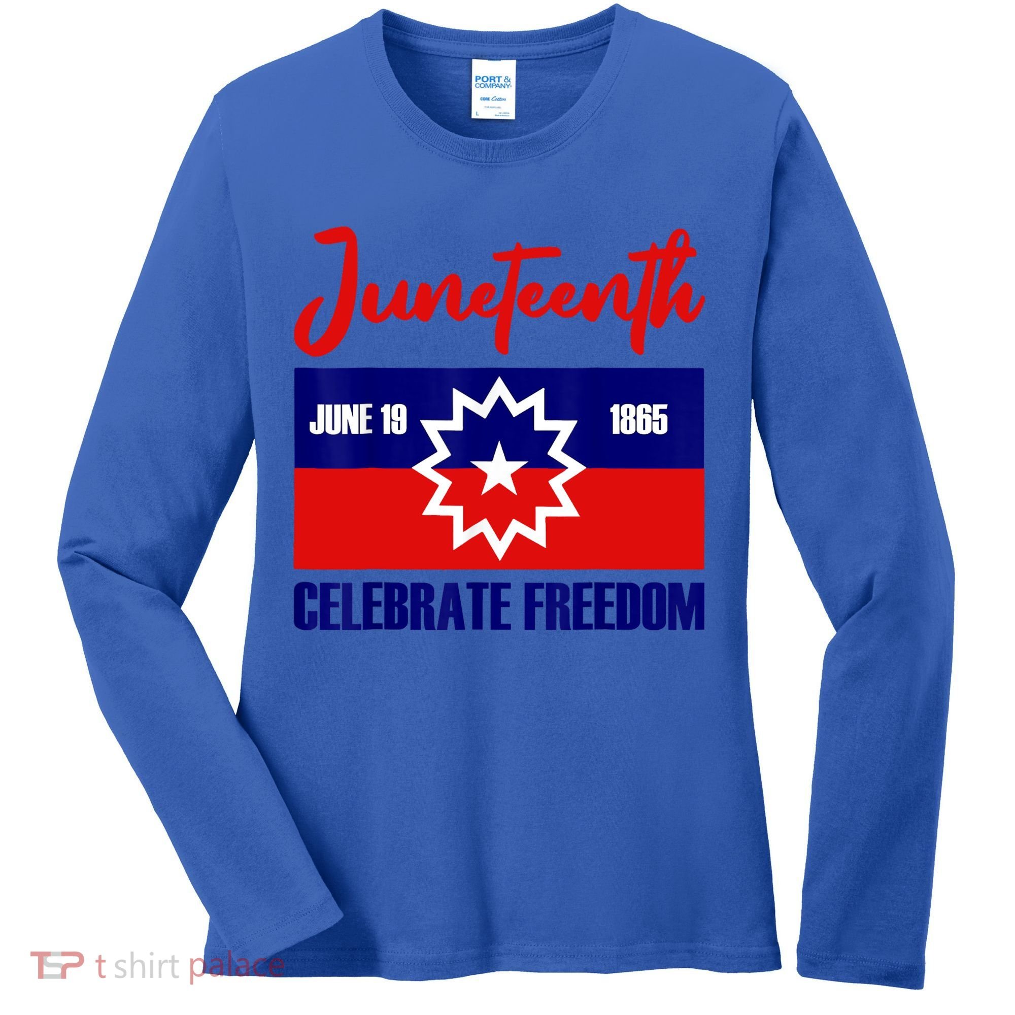 Juneteenth Celebrate Freedom Red White Blue Free Black Slave Women's Long Sleeve Shirt