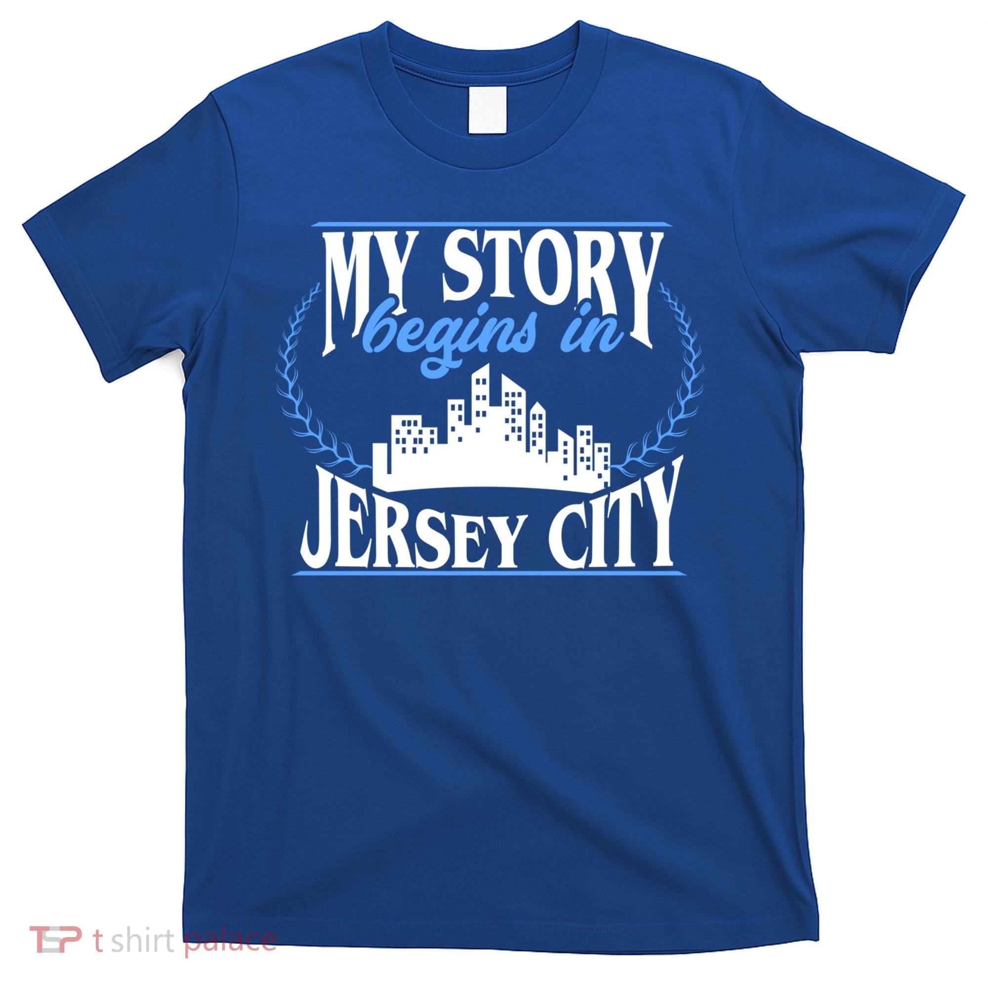 Jersey City Gift Born In Jersey City Gift T-Shirt
