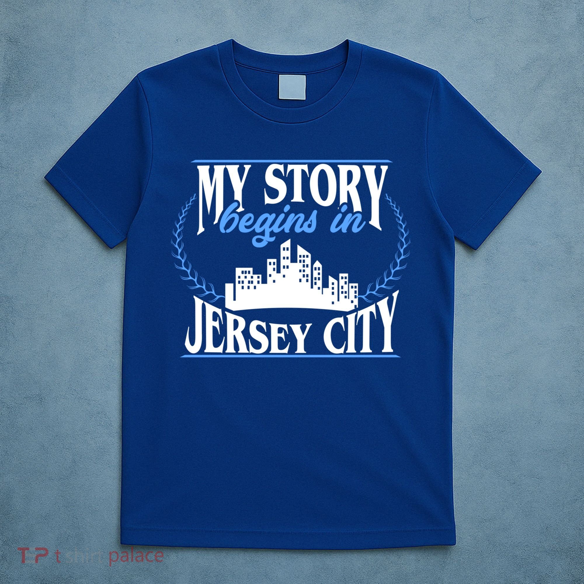 Jersey City Gift Born In Jersey City Gift T-Shirt