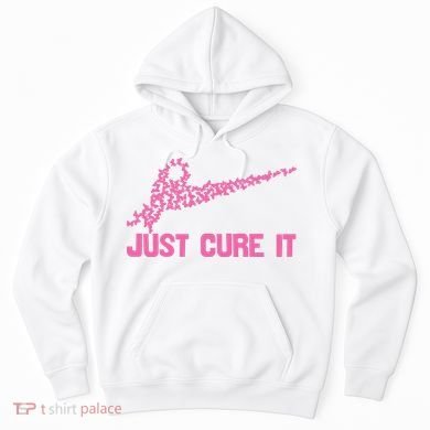 Just Cure It Breast Cancer Hoodie