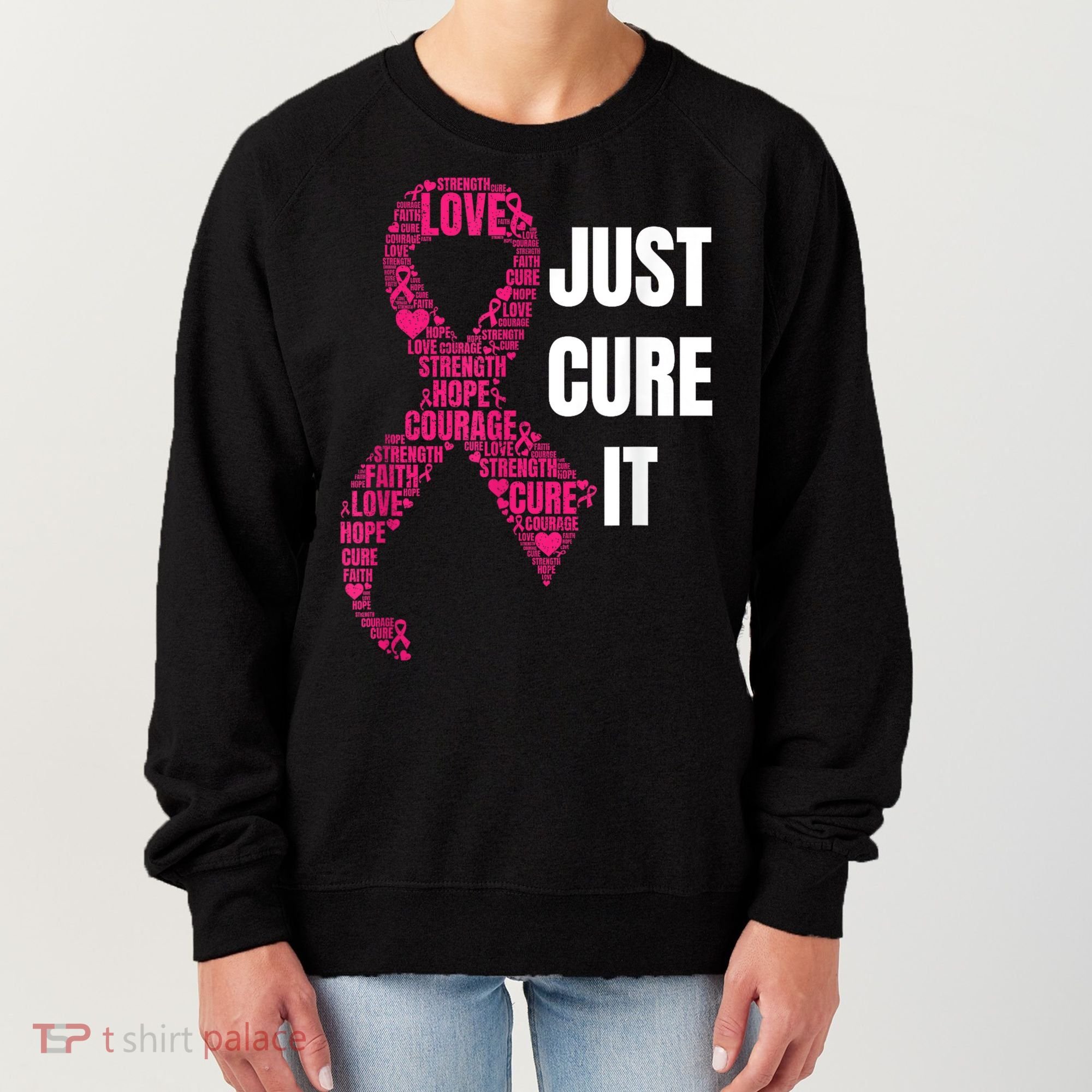 Just Cure It Breast Cancer Awareness Women's Sweatshirt