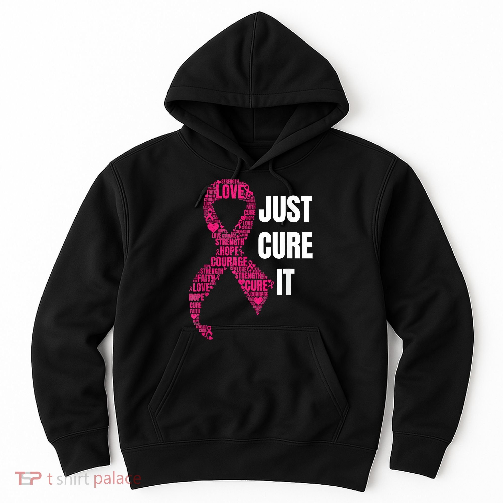 Just Cure It Breast Cancer Awareness Hoodie