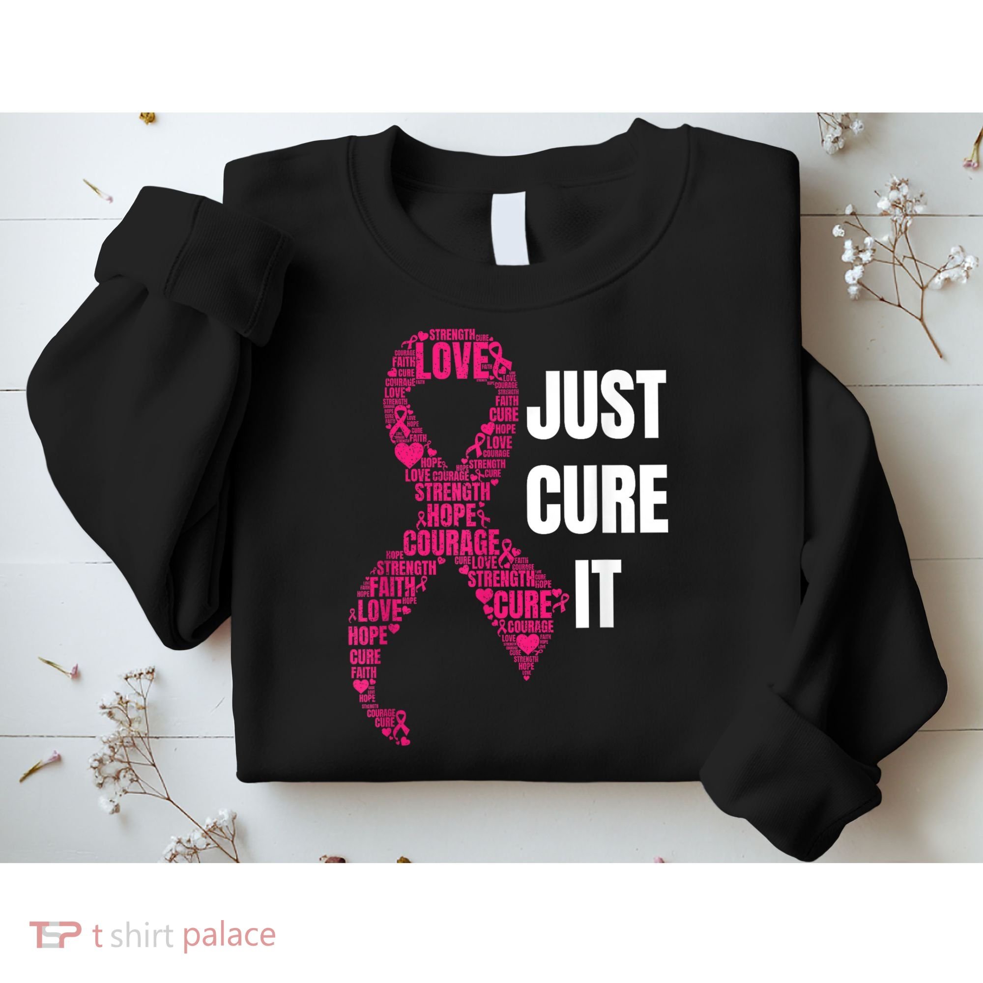 Just Cure It Breast Cancer Awareness Sweatshirt