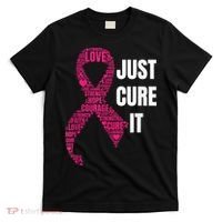 Just Cure It Breast Cancer Awareness T-Shirt thumb 0