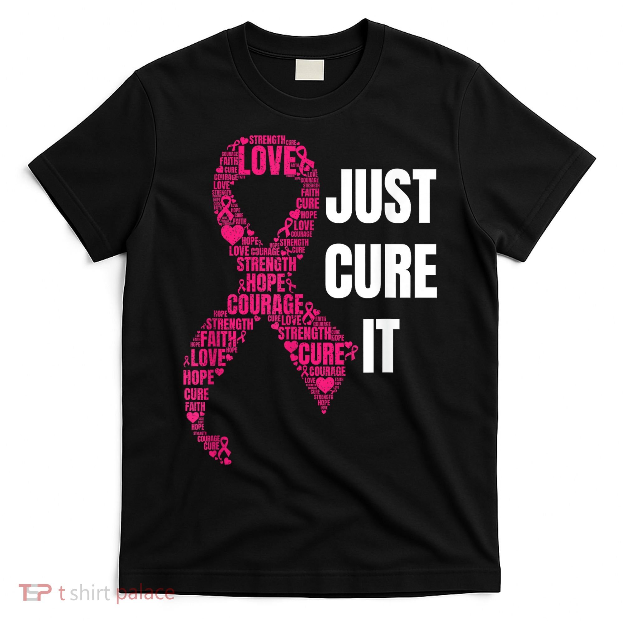 Just Cure It Breast Cancer Awareness T-Shirt