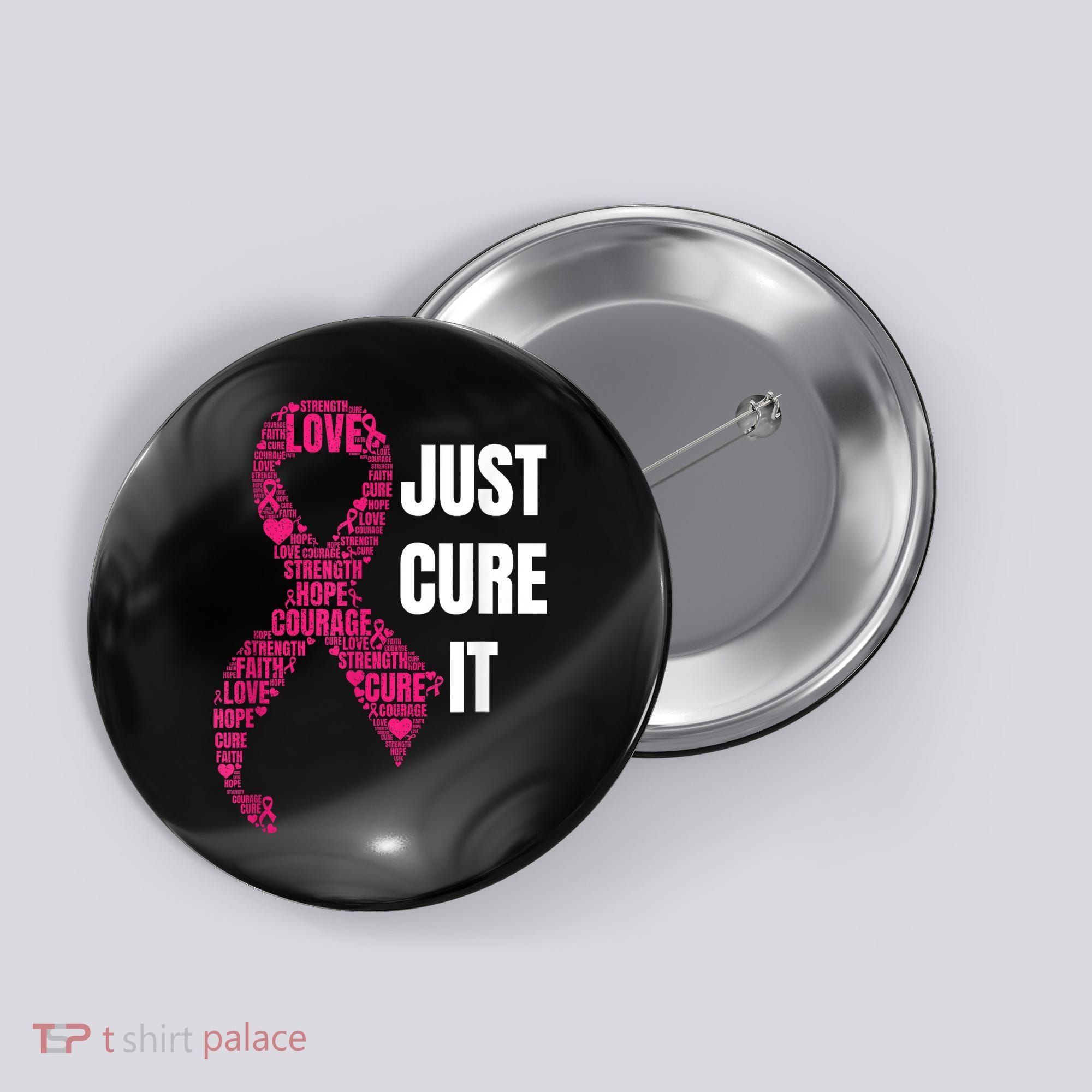 Just Cure It Breast Cancer Awareness Button