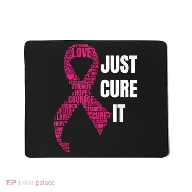 Just Cure It Breast Cancer Awareness Mousepad