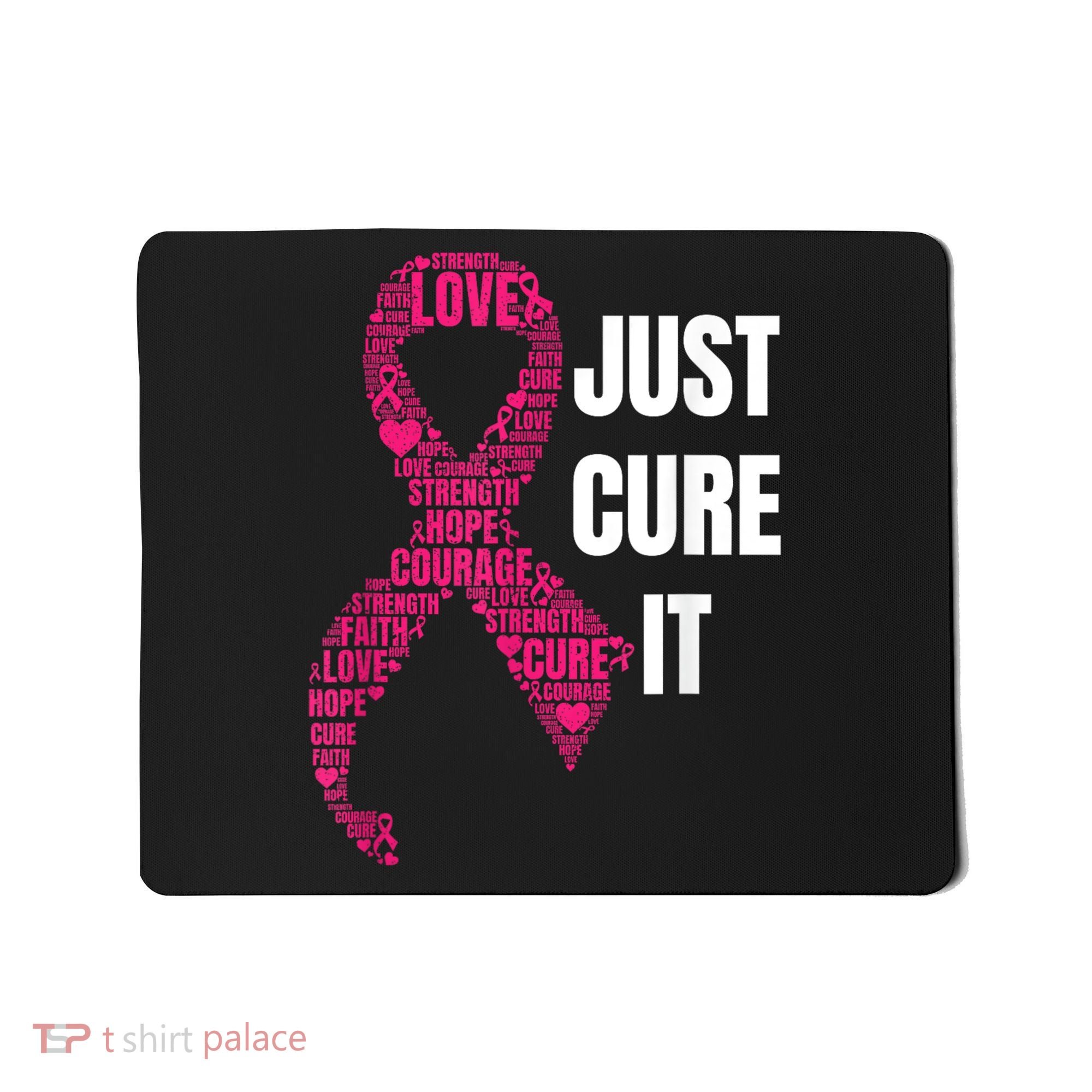 Just Cure It Breast Cancer Awareness Mousepad
