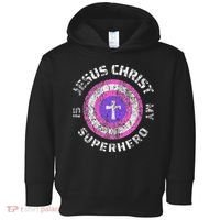 Jesus Christ Is My Superhero Jesus 5t 4t Toddler Hoodie thumb 0