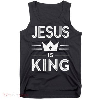 Jesus Christ Is King Christian God Son Tank Top