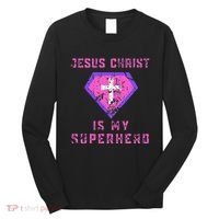 Jesus Christ Is My Superhero Jesus Long Sleeve Shirt thumb 0
